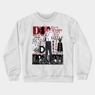 D4 - Dark Dreams Don&#39;t Die Crewneck Sweatshirt